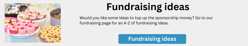 Image with text: Fundraising ideas. Would you like some ideas to top up the sponsorship money? Go to our fundraising page for an A-Z of fundraising ideas. Clicking the image takes you to the ideas page.